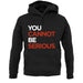 You Cannot Be Serious unisex hoodie