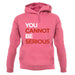 You Cannot Be Serious unisex hoodie