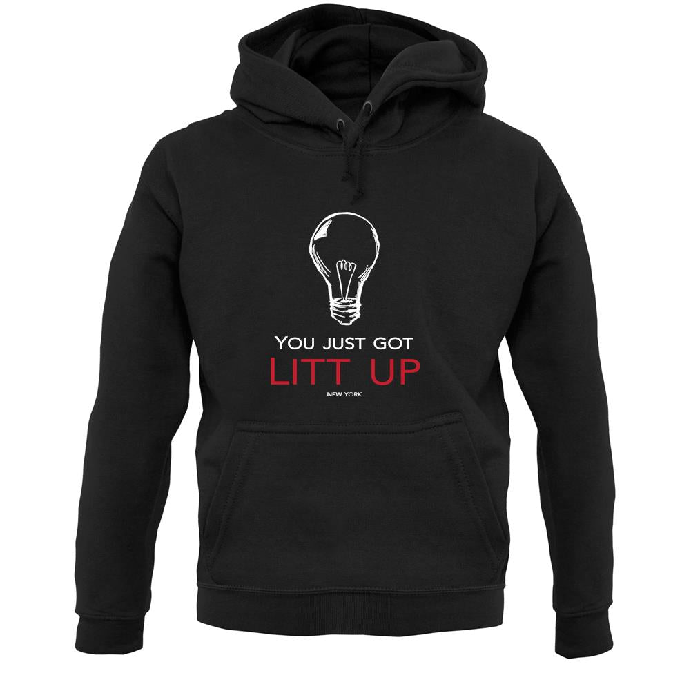 You Just Got Litt Up Unisex Hoodie