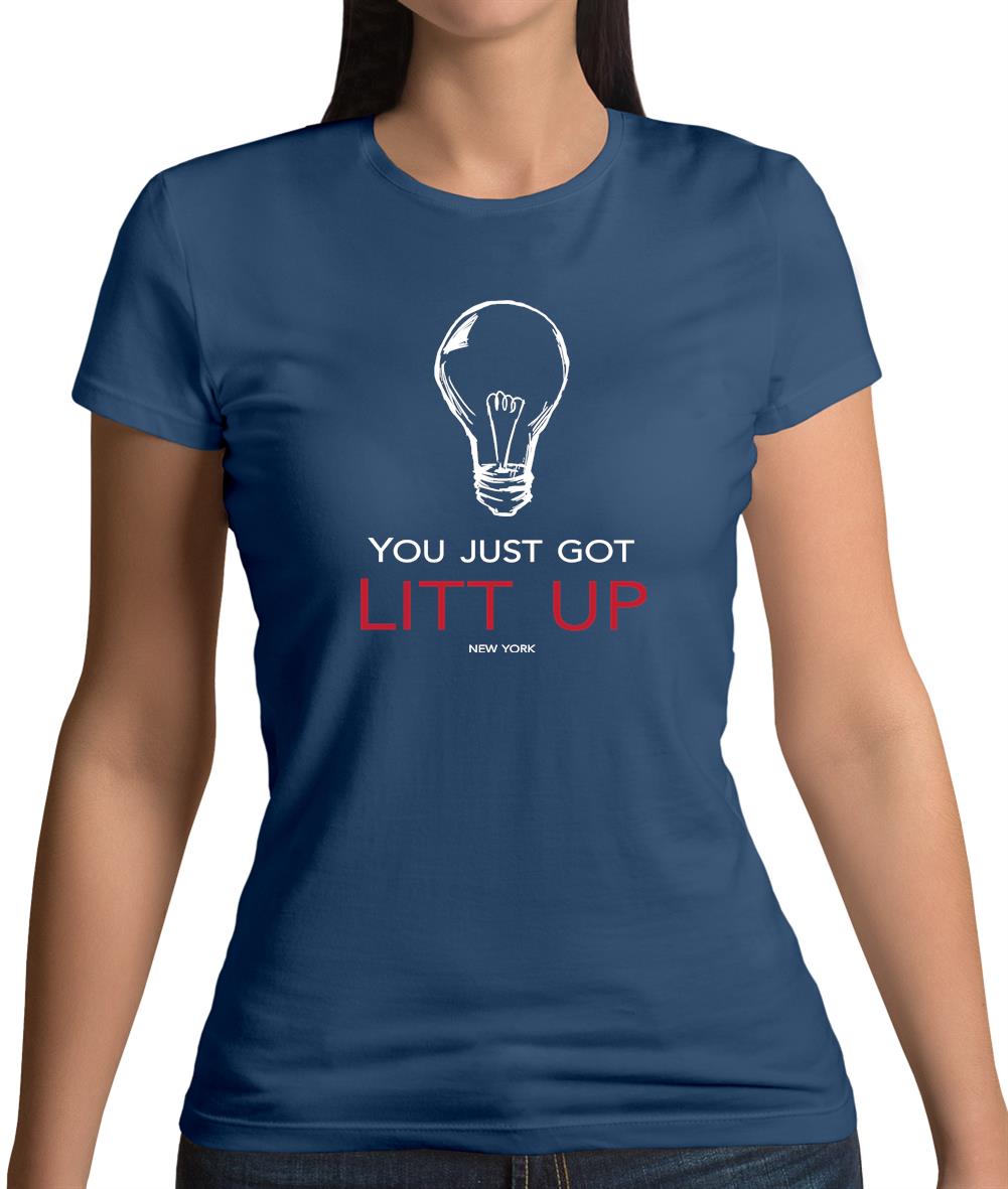 You Just Got Litt Up Womens T-Shirt