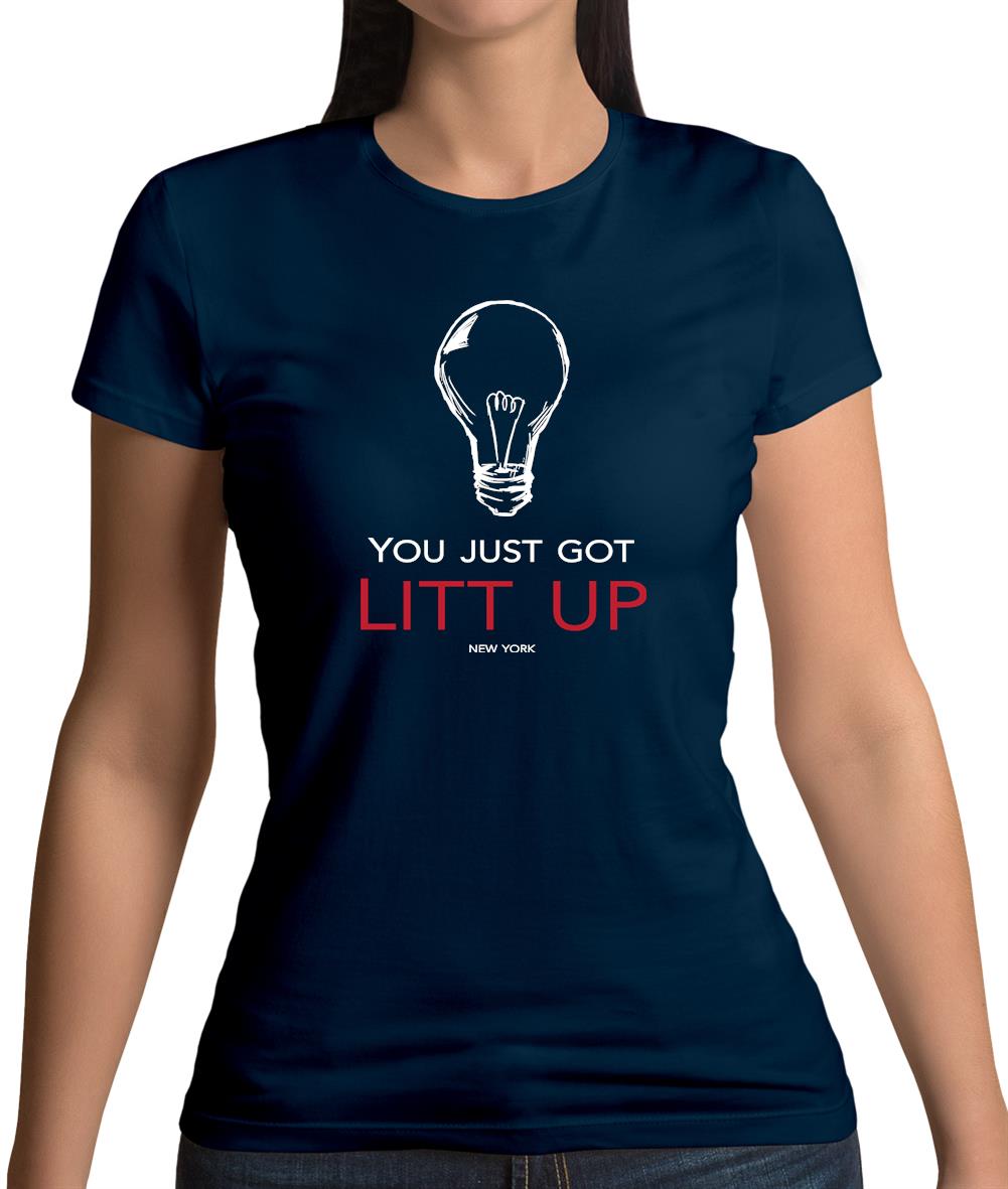 You Just Got Litt Up Womens T-Shirt