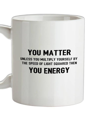 You Matter Ceramic Mug