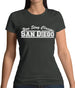 You Stay Classy San Diego Womens T-Shirt
