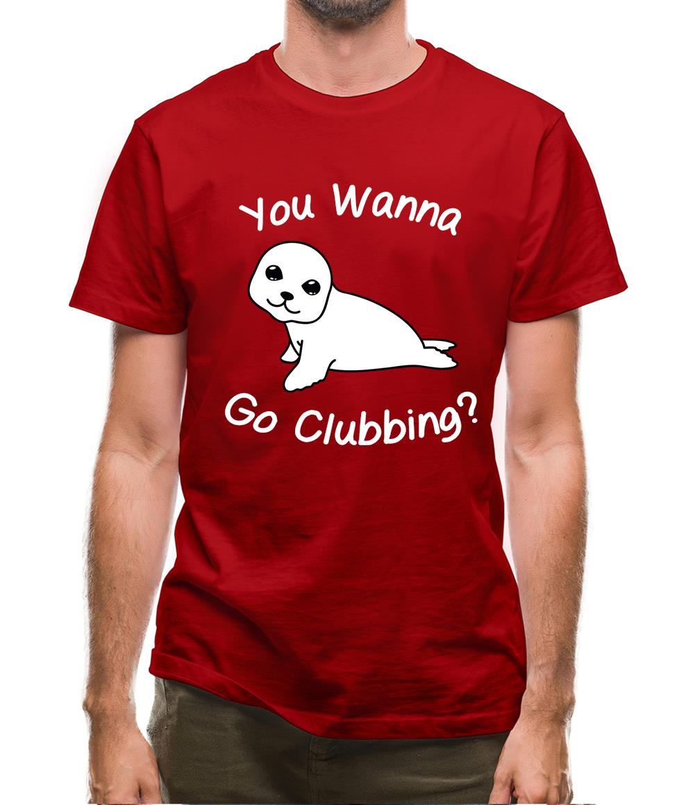 You Wanna Go Clubbing Mens T-Shirt