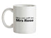 You Can Call Me Mrs Rose Ceramic Mug