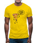 You Want A Pizza Me Mens T-Shirt