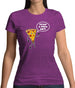 You Want A Pizza Me Womens T-Shirt