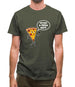 You Want A Pizza Me Mens T-Shirt