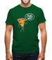 You Want A Pizza Me Mens T-Shirt