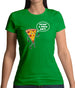 You Want A Pizza Me Womens T-Shirt