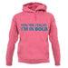 You're Italic, I'm In Bold Unisex Hoodie