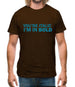 You're Italic, I'm In Bold Mens T-Shirt