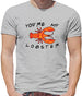 You're My Lobster Mens T-Shirt