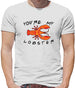 You're My Lobster Mens T-Shirt