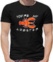 You're My Lobster Mens T-Shirt