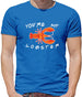 You're My Lobster Mens T-Shirt