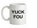 Yuck Fou Ceramic Mug