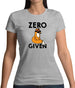 Zero Fox Given Womens T-Shirt