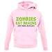 Zombies Eat Brains Unisex Hoodie