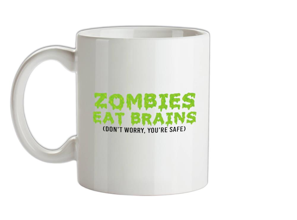 Zombies Eat Brains Ceramic Mug