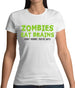 Zombies Eat Brains Womens T-Shirt