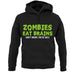 Zombies Eat Brains Unisex Hoodie