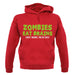 Zombies Eat Brains Unisex Hoodie