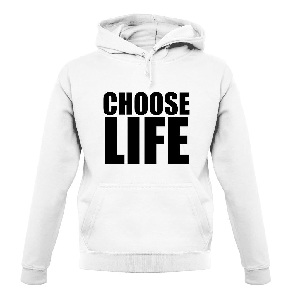 Choose Life unisex hoodie