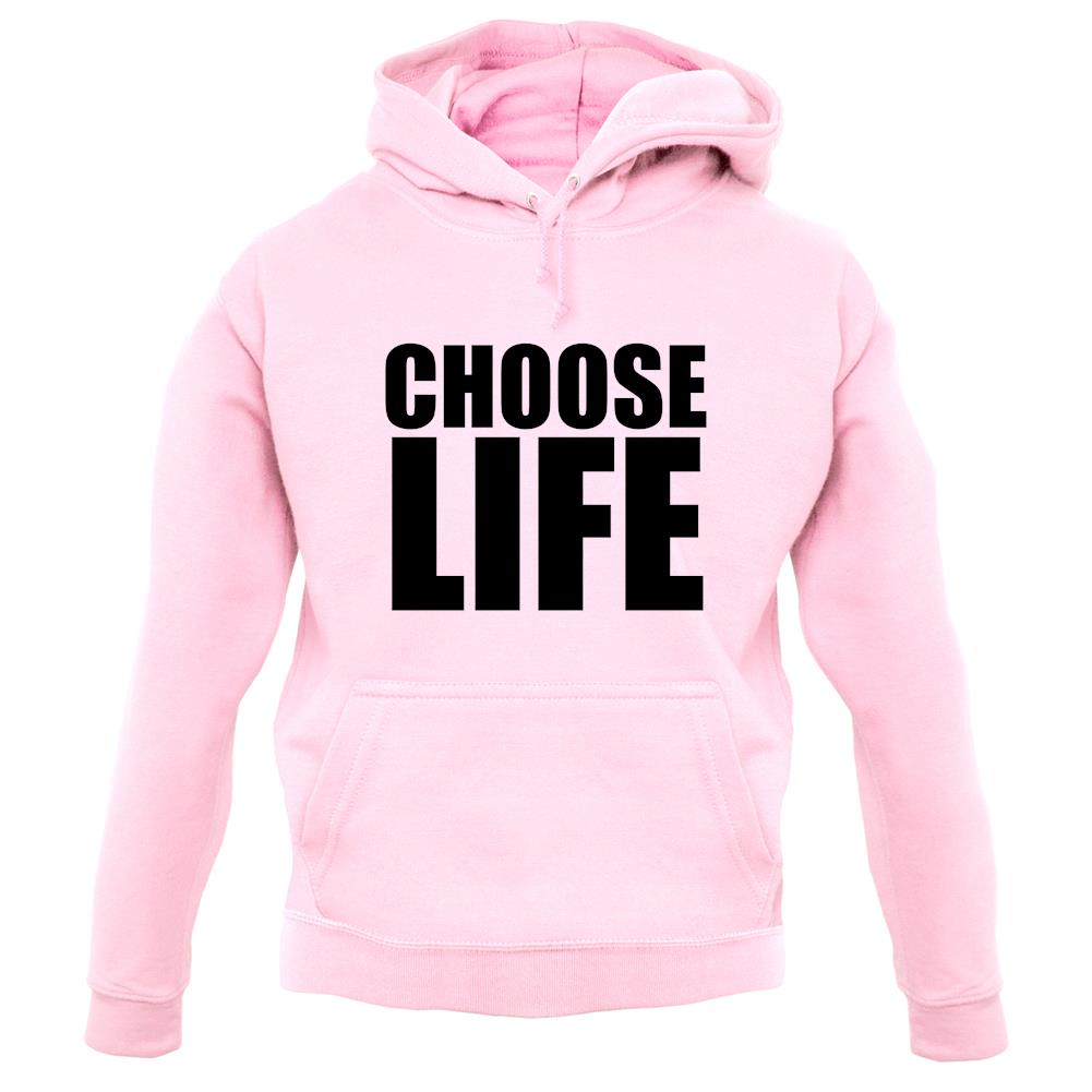 Choose Life unisex hoodie
