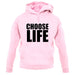 Choose Life unisex hoodie