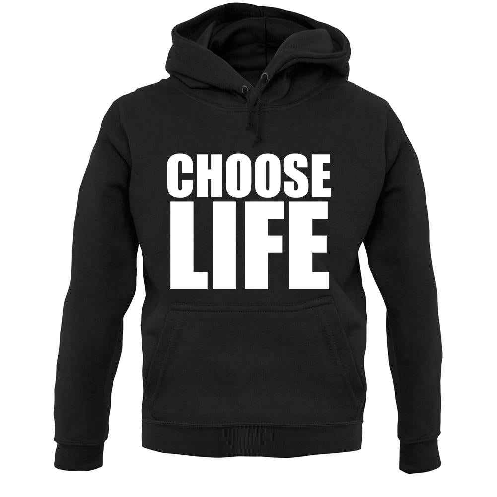 Choose Life Unisex Hoodie