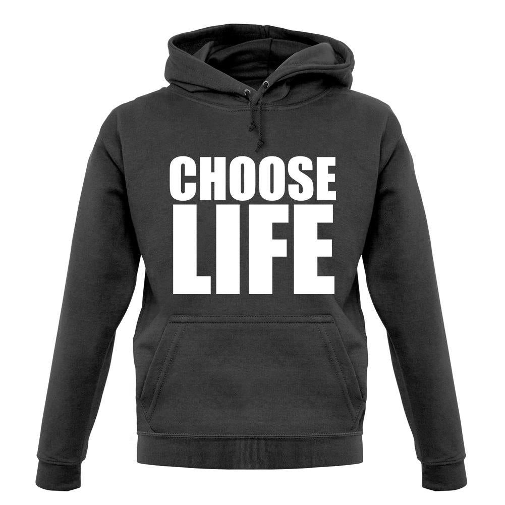 Choose Life unisex hoodie