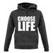 Choose Life unisex hoodie