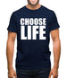 Choose Life Mens T-Shirt