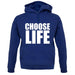 Choose Life unisex hoodie