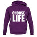 Choose Life unisex hoodie