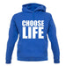 Choose Life unisex hoodie