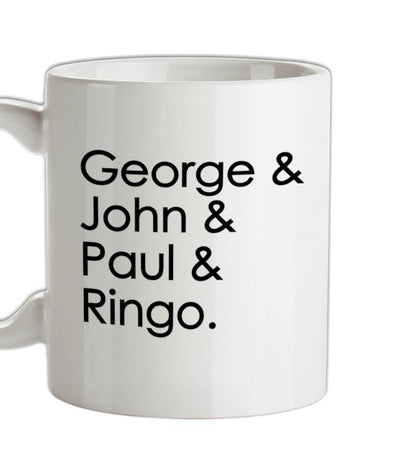 George & John & Paul & Ringo Ceramic Mug