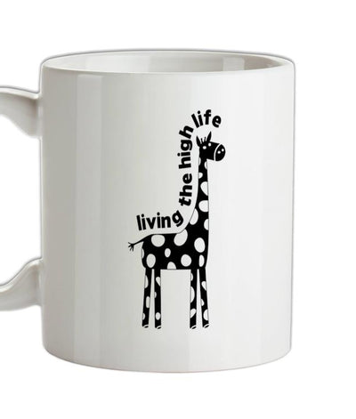 Living The High Life Ceramic Mug