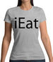 Ieat Womens T-Shirt