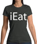 Ieat Womens T-Shirt
