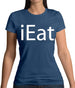 Ieat Womens T-Shirt