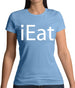 Ieat Womens T-Shirt