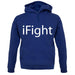 Ifight unisex hoodie