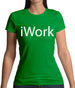 Iwork Womens T-Shirt