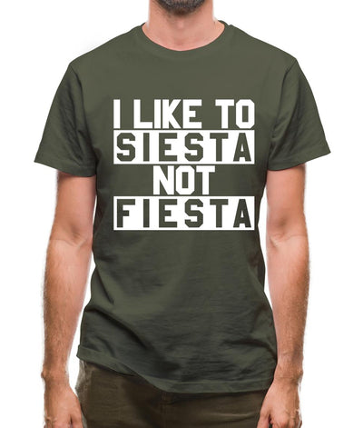 I Like To Siesta Not Fiesta Mens T-Shirt