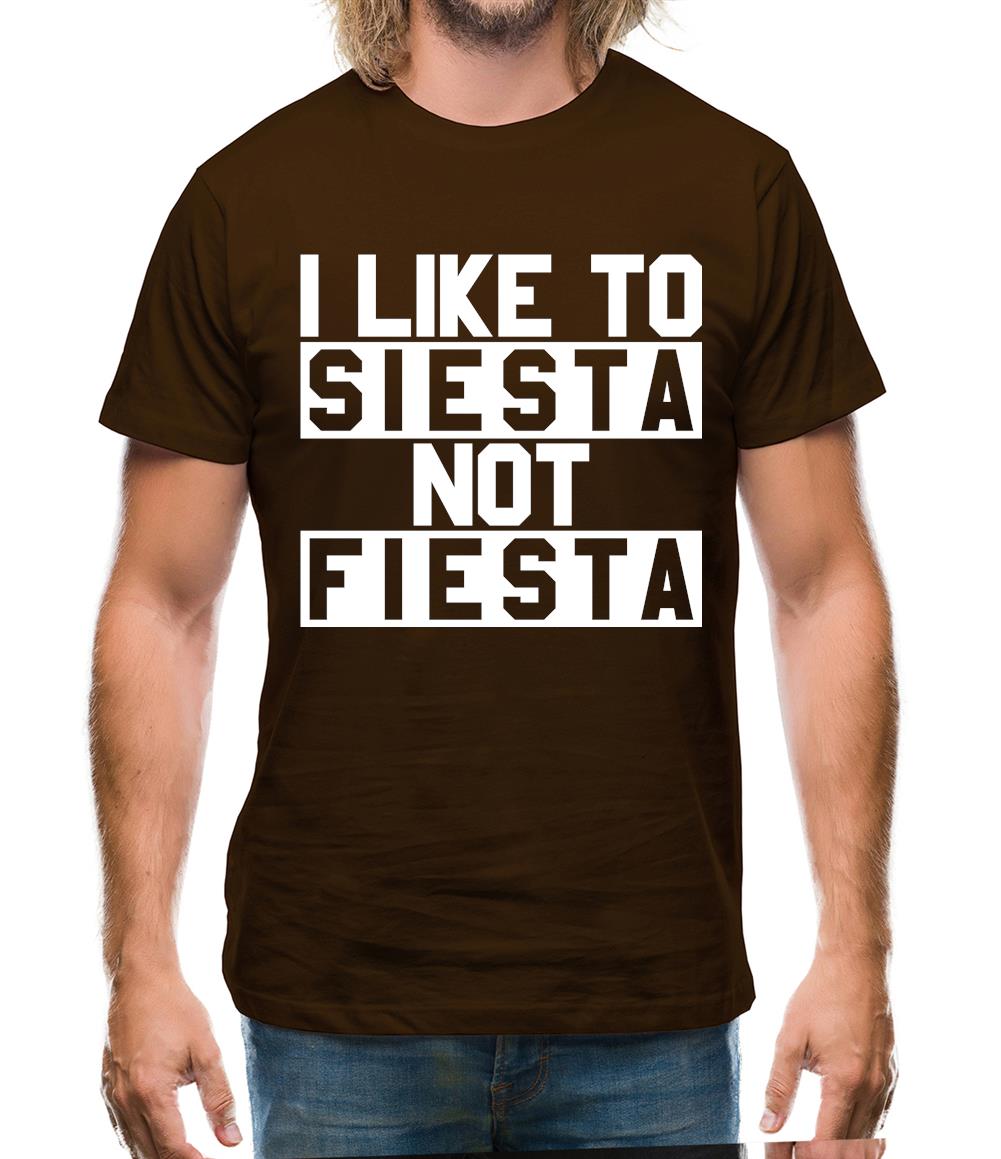 I Like To Siesta Not Fiesta Mens T-Shirt