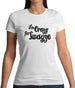 I'm Crazy For Swayze Womens T-Shirt