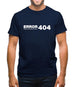 ERROR 404 interest in your problem not found Mens T-Shirt