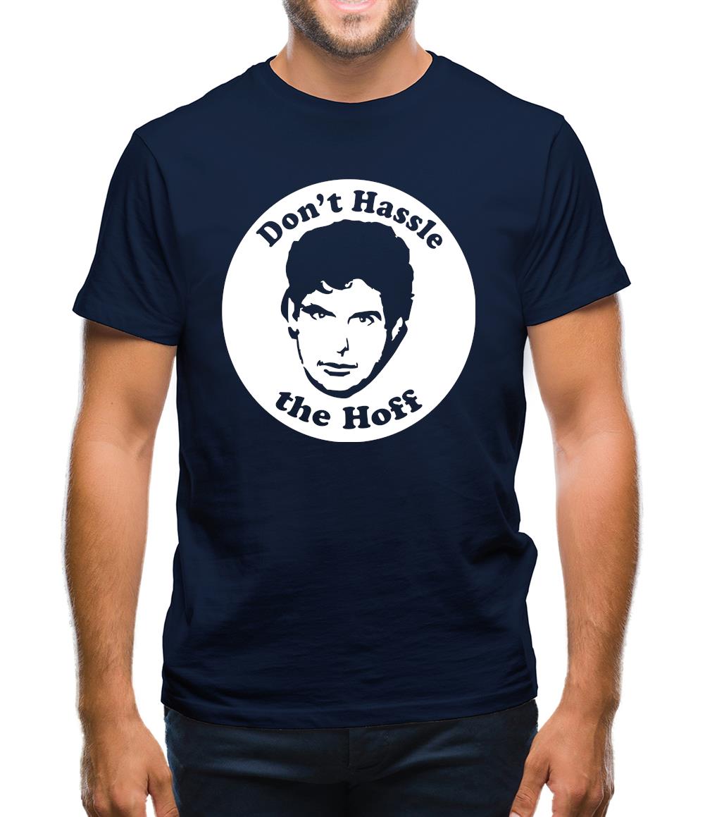 Don't hassle the Hoff Mens T-Shirt